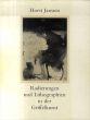 ホルスト・ヤンセン　Horst Janssen: Radierungen und Lithographien in der Griffelkunst 1958-1989 /のサムネール