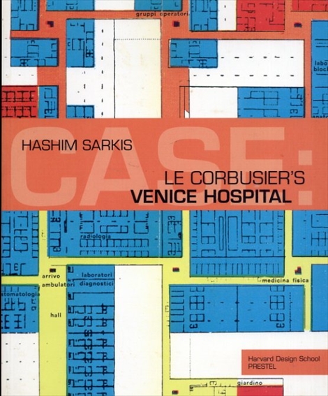 ル・コルビュジエ Case: Le Corbusier's Venice Hospital and the Mat Building Revival／Hashim Sarkis