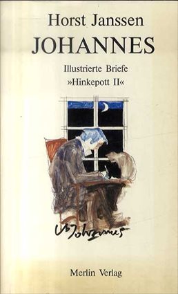 ホルスト・ヤンセン　Johannes: Illustrierte Briefe. 'Hinkepott II'／Horst Janssen