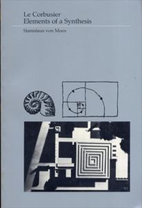 ル・コルビュジエ Le Corbusier: Elements of a Synthesis/Stanislaus Von Moosのサムネール