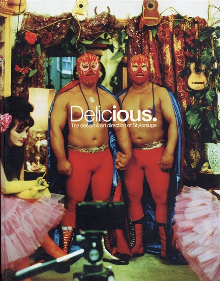 Delicious: The Design and Art Direction of Stylorouge／Rob O'Connor　Jim Davies