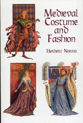 中世の衣装とファッション Medieval Costume and Fashion／Herbert Norris