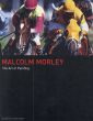 マルコム・モーリー　Malcolm Morley: The Art of Painting/のサムネール