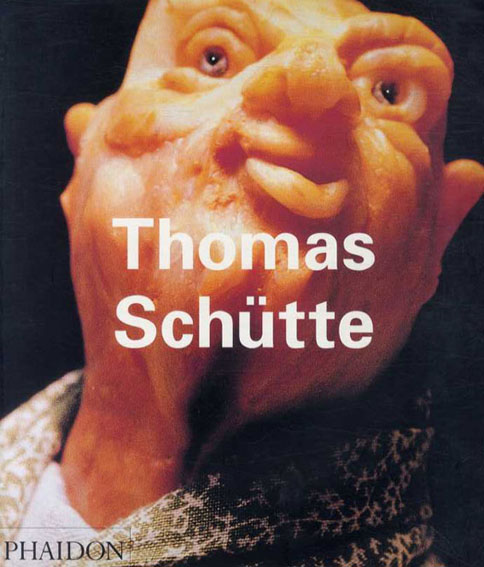 トーマス・シュッテ　Thomas Schutte／James Lingwood