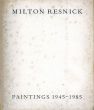 ミルトン・レズニック　Milton Resnick: Paintings 1945-1985/のサムネール