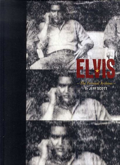 Elvis: The Personal Archives／Jeff Scott