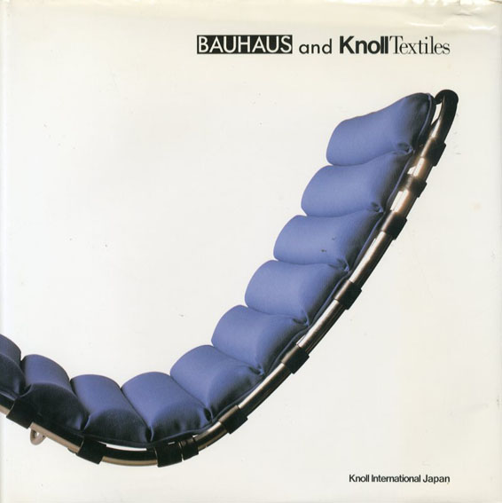 Bauhaus and Knoll Textiles／斎藤雅博/水野聡美/原田哲夫他