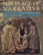 The Place of Narrative: Mural Decoration in Italian Churches, 431-1600/Marilyn Aronberg Lavinのサムネール
