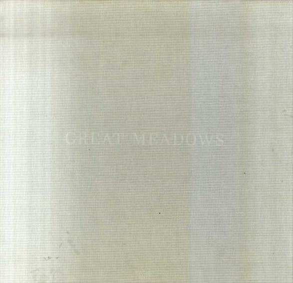 Great Meadows: The Making of Here／Julien Robson/Glenn Adamson/Philip Baldwin/Petah Coyne/De Leon 