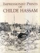 フレデリック・チャイルド・ハッサム　Impressionist Prints of Childe Hassam/フレデリック・チャイルド・ハッサムのサムネール
