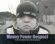 ブレンダ・アン・ケネリー写真集　Money Power Respect:  Pictures of My Neighborhood/Brenda Ann Kenneallyのサムネール