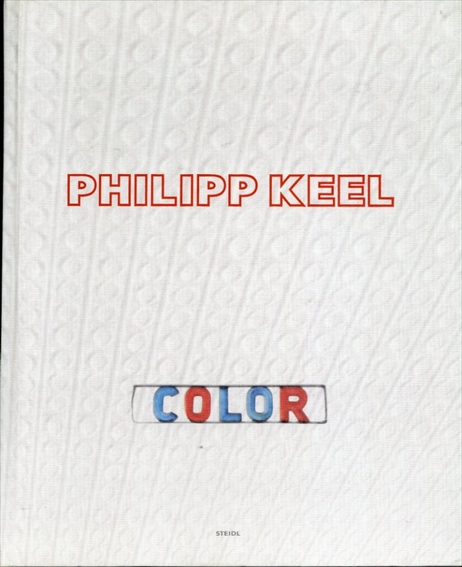 フィリップ・キール　Philipp Keel: Color／フィリップ・キール