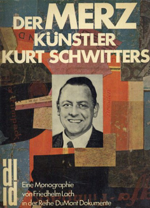 クルト・シュヴィッターズ　Kurt Schwitters: Der Merzkuenstler Kurt Schwitters／Friedhelm Lach