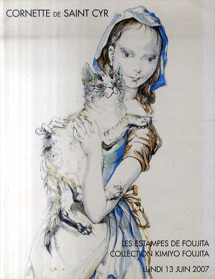 レオナール・フジタ　Cornette de Saint Cyr: Les Estampes de Foujita／藤田嗣治