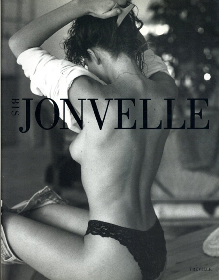 ジャン・フランソワ・ジョンヴェル写真集　Jonvelle　ジョンヴェル　BIS／Jean-Francois Jonvelle