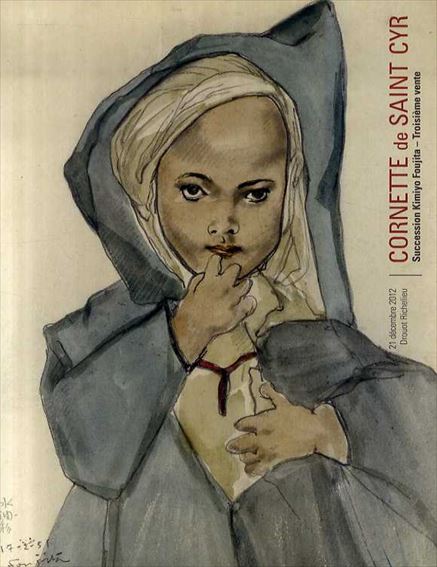 レオナール・フジタ　Cornette de Saint Cyr: Succession Kimiyo Foujita - Troisieme Vente／藤田嗣治