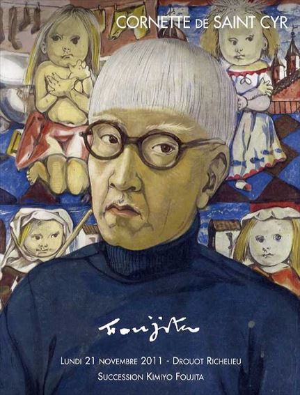 レオナール・フジタ　Cornette de Saint Cyr: Succession Kimiyo Foujita／藤田嗣治