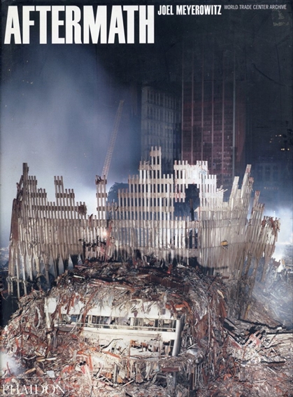ジョエル・マイロウィッツ写真集　Joel Meyerowitz: Aftermath: World Trade Center Archive／