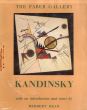 The Faber Gallery: Kandinsky With An Introduction And Note/カンディンスキーのサムネール