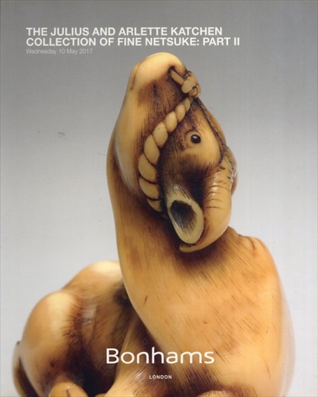 the Julius and Arlette Katchen Collection of Fine Netsuke: Part2　根付／
