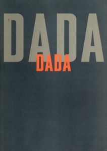 Dada　ダダ展カタログ/ラウル・ハウスマン/クリスティアン・シャド他のサムネール