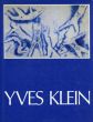 イヴ・クライン　Yves Klein: A Retrospective 1928-1962/のサムネール