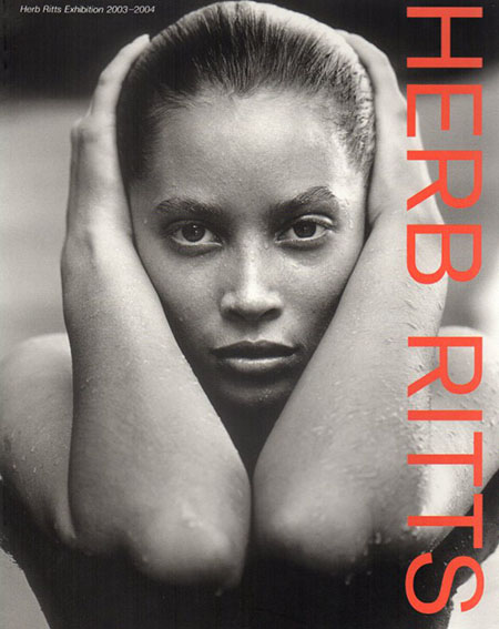 ハーブ・リッツ写真展　2003-2004／Herb Ritts