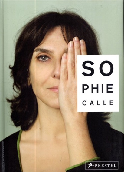 ソフィ・カル　Sophie Calle: Did You See Me?／Christine Macel/Yve-Alain Bois/Olivier Rolin