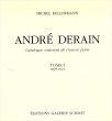 アンドレ・ドラン　カタログ・レゾネ　Andre Derain: Catalogue Raisonne de l'Oeuvre Peint Tome1:1895-1914　Tome2:1915-1934　全3冊内2冊揃/Kellermannのサムネール