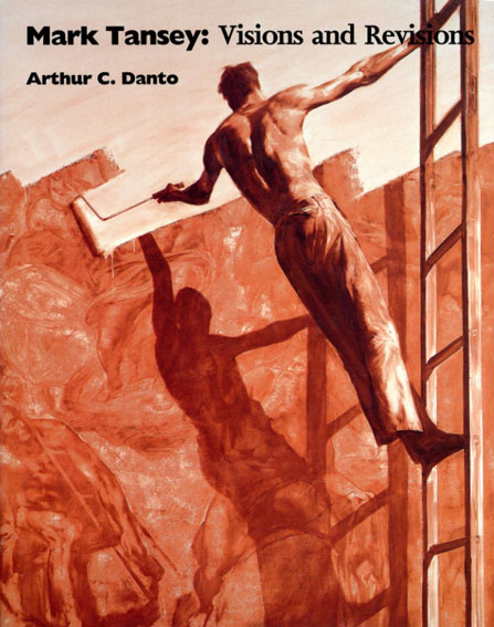 マーク・タンゼイ　Mark Tansey: Visions And Revisions／Arthur C.Danto/Christopher Sweet
