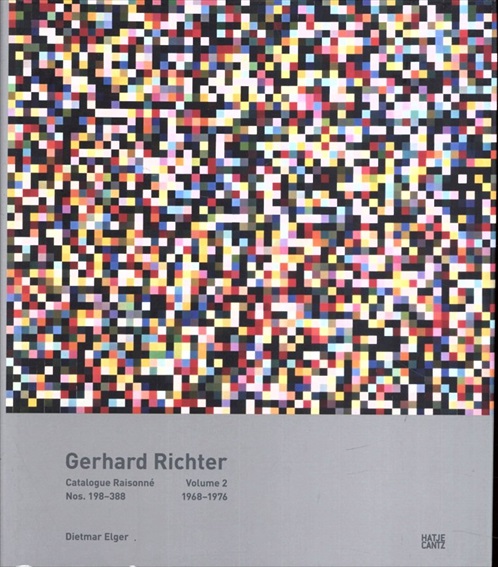 ゲルハルト・リヒター　カタログ・レゾネ vol.2 Gerhard Richter: Catalogue Raisonne: Nos. 198-388, 1968-1976／Dietmar Elger