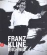 フランツ・クライン　Franz Kline 1910-1962/フランツ・クラインのサムネール