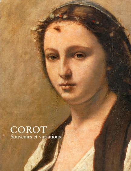 コロー　光と追憶の変奏曲　Corot／