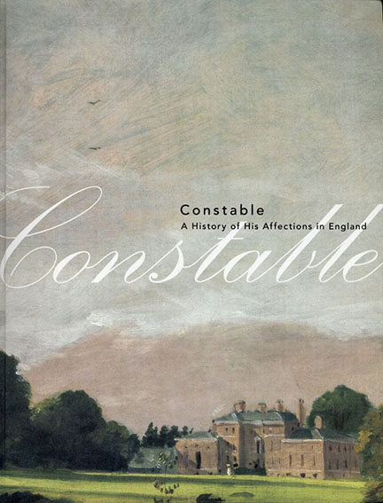 コンスタブル展　テート美術館所蔵／John Constable　三菱一号館美術館/朝日新聞社編