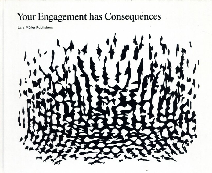 オラファー・エリアソン　Olafur Eliasson: Your Engagement Has Consequences　ｄOn the Relativity Of Your Reality／Olafur Eliasson