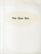 The Glass Skin　ガラスの新世紀　世界20作家の挑戦展/のサムネール