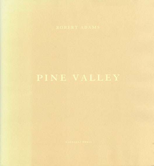 ロバート・アダムス写真集　Robert Adams: Pine Valley／Robert Adams