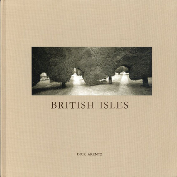 ディック・アレンツ写真集　British Isles／Dick Arentz