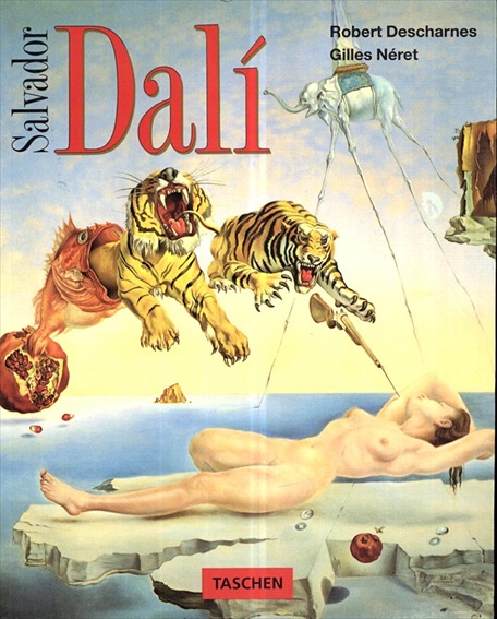 サルヴァドール・ダリ　Salvador Dali 1904-1989／Robert Descharnes/Gilles Neret