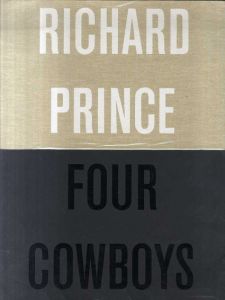 リチャード・プリンス　Richard Prince: Four Cowboys/リチャード・プリンスのサムネール