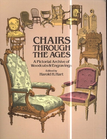 Chairs Through the Ages: A Pictorial Archive of Woodcuts & Engravings　(Dover Pictorial Archive Series)／Harold H. Hart