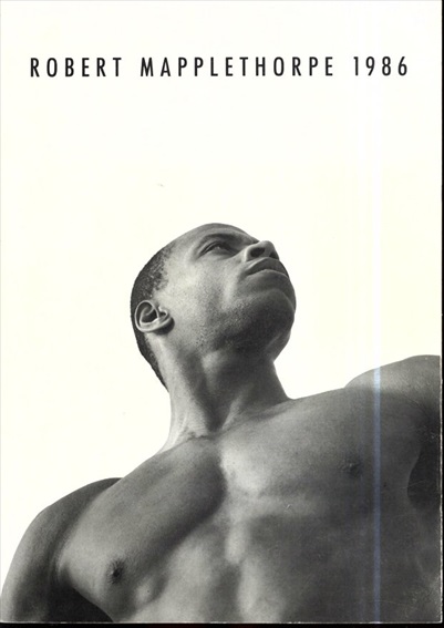 ロバート・メイプルソープ展　Robert Mapplethorpe 1986／