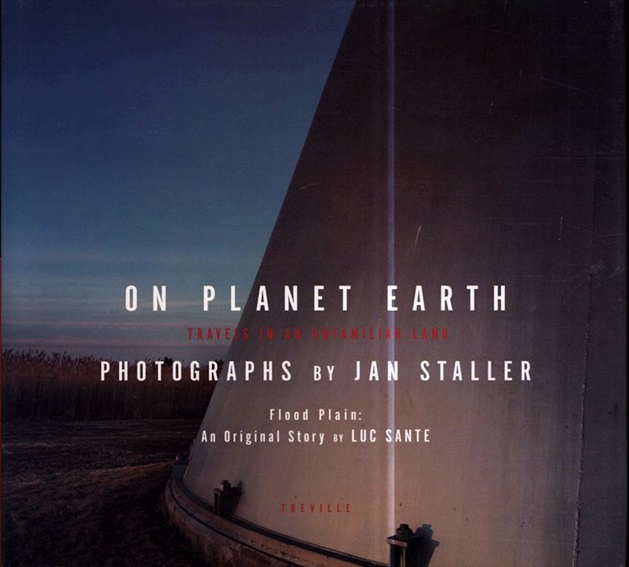 ジャン・スタラー写真集　オン・プラネット・アース　惑星地球にて・異世界の旅／Jan Staller