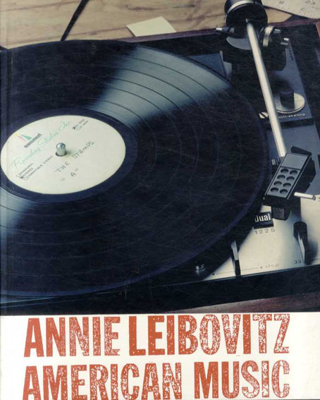 アニー・リーボヴィッツ写真集　American Music／Annie Leibovitz