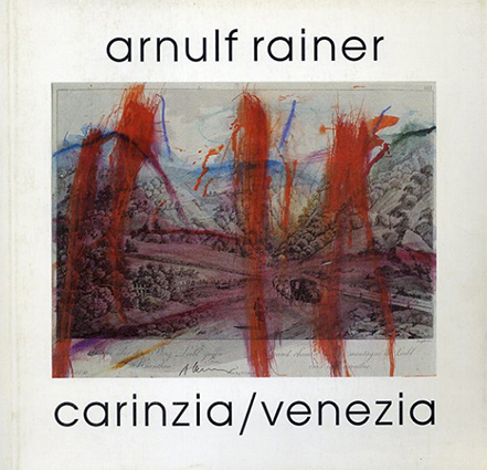 アルヌルフ・レイナー　Arnulf Rainer Carinzia/Venezia Topografia superiore／