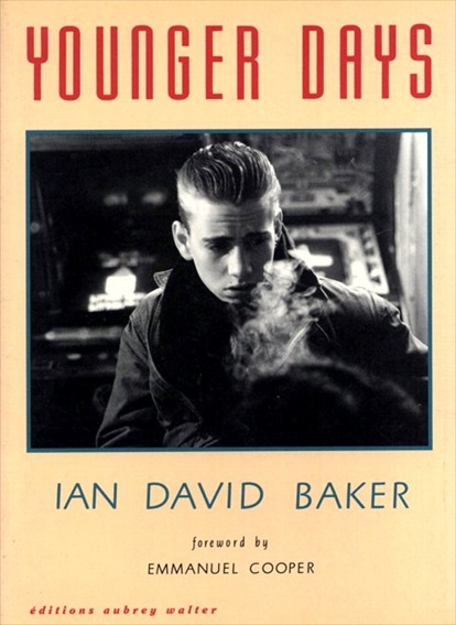 イアン・デイヴィッド・ベイカー写真集　Ian David Baker: Younger Days／