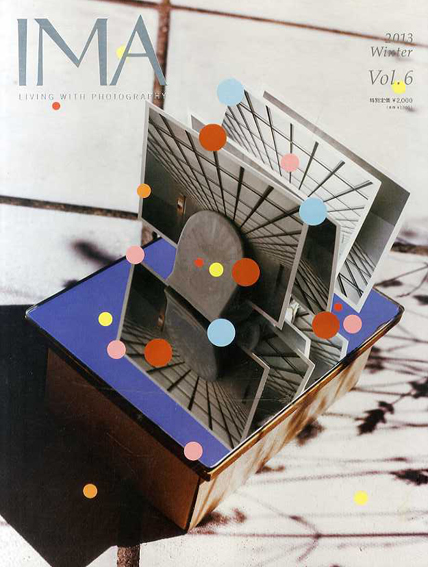 IMA　Living with Photography 2013 Winter Vol.6　スティルライフは語る／
