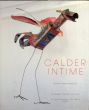 アレクサンダー・カルダー 
Calder Intime/Daniel Marchesseau/Alexander Calder のサムネール
