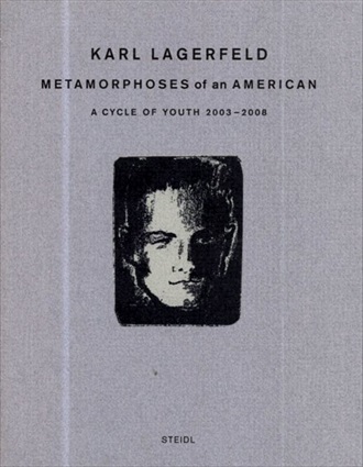 カール・ラガーフェルド　Karl Lagerfeld: Metamorphoses of an American: A Cycle of Youth 2003-2008　4冊組／