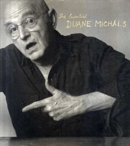 デュアン・マイケルズ　The Essential Duane Michals/Marco Livingstone